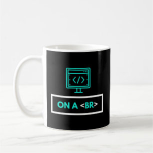 Html Code Computer Programmer Iâ€™M On A Break Cod Coffee Mug