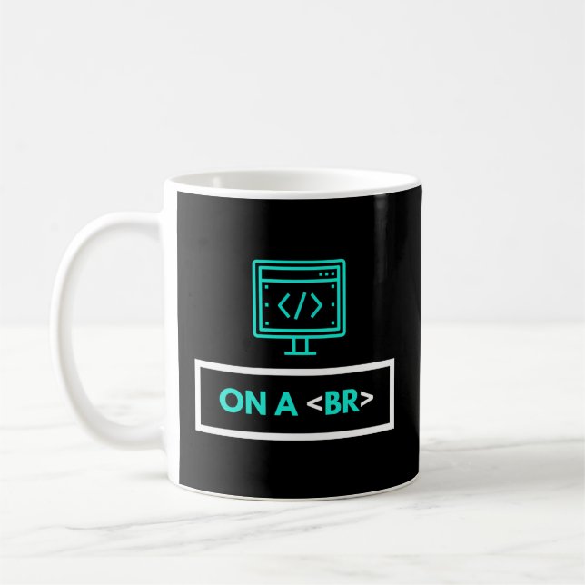 Html Code Computer Programmer Iâ€™M On A Break Cod Coffee Mug (Left)