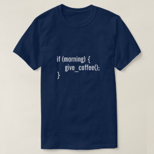 HTML If Morning Give Coffee Funny Programmer Code T-Shirt