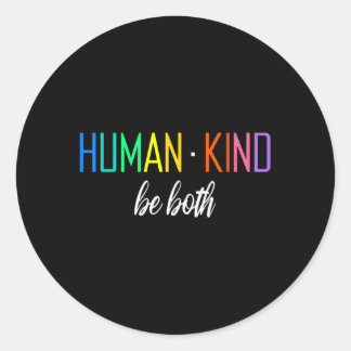 Hu Kind Be Both Lgbtq Ally Pride Rainbow Positive Classic Round Sticker