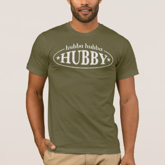 Hubba-hubba Hubby T-Shirt