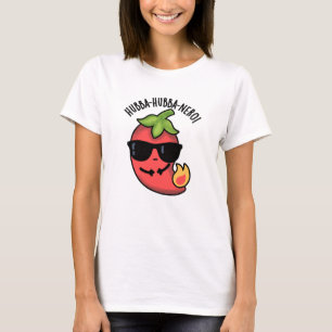 Hubba-hubba-nero Funny Habanero Pun  T-Shirt