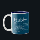Hubby Definition Quote Fun Cool Modern Blue Two-Tone Coffee Mug<br><div class="desc">Personalisze for your special husband to create a unique gift for birthdays, anniversaries, weddings, Christmas or any day you want to show how much he means to you. A perfect way to show him how amazing he is every day. You can even customize the background to their favourite colour. Designed...</div>