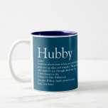 Hubby Definition Quote Fun Cool Modern Blue Two-Tone Coffee Mug<br><div class="desc">Personalisze for your special husband to create a unique gift for birthdays, anniversaries, weddings, Christmas or any day you want to show how much he means to you. A perfect way to show him how amazing he is every day. You can even customize the background to their favourite colour. Designed...</div>