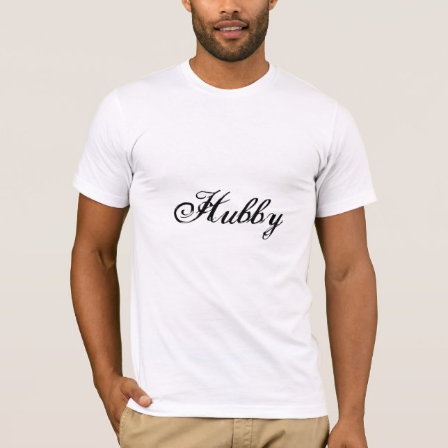 Hubby T-Shirt (Front)