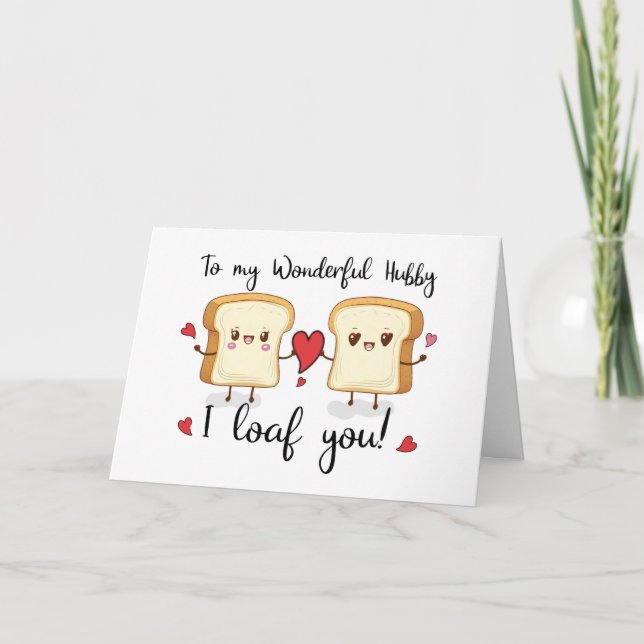 Hubby Valentines Day I Loaf You Cute Pun Card (Front)