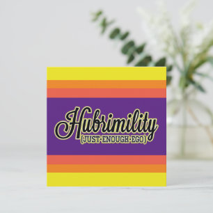 Hubrimility Just Enough Ego Bright Bars Gfx Card