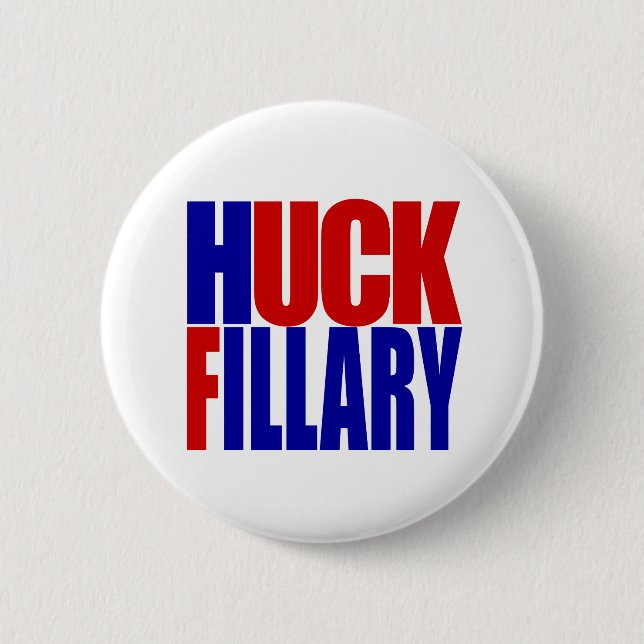 “HUCK FILLARY” 6-inch 2 Inch Round Button (Front)