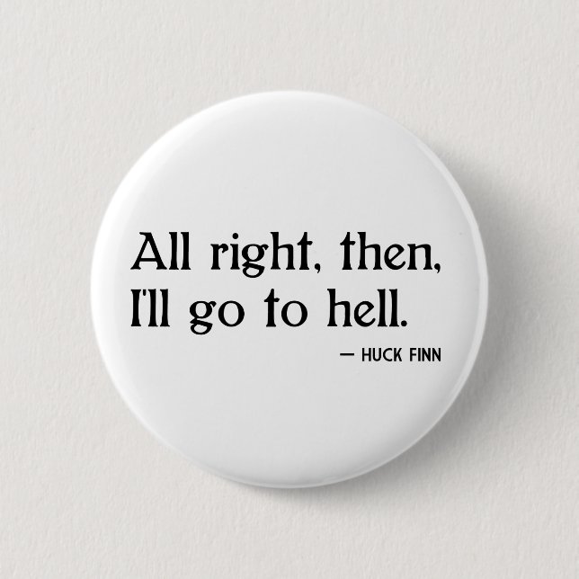 Huck Finn on Hell 2 Inch Round Button (Front)