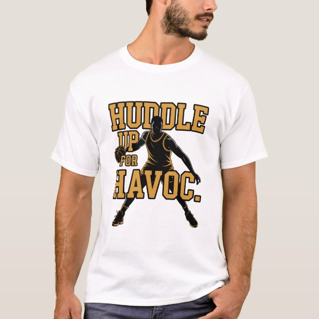 Huddle Up For Havoc Basketball Player Dribbling T-Shirt (Front)