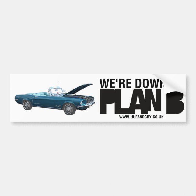 Hue and Cry - Plan B - Bumper Sticker (Front)