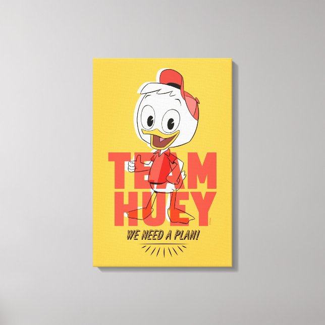 Huey Duck | Team Huey - We Need a Plan! Canvas Print (Front)