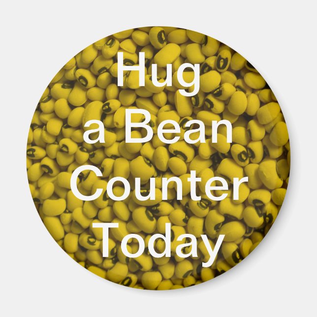 Hug a Bean Counter Magnet (Front)