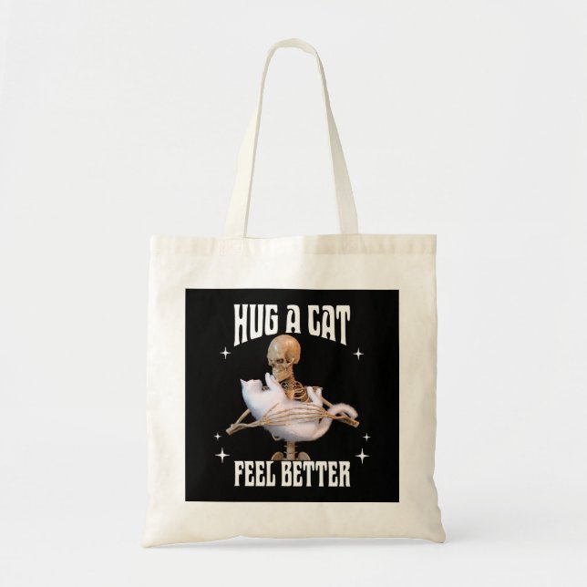 Hug a Cat Feel Better Funny Skeleton Cat Art Tote Bag (Front)