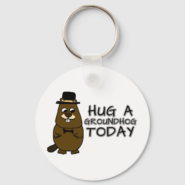 Hug a groundhog today keychain (Front)