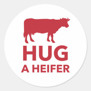 Hug a Heifer Funny Dairy Farm Classic Round Sticker
