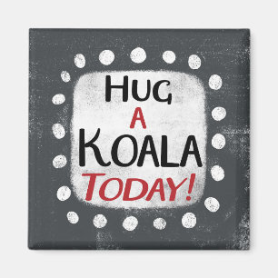 Hug A Koala Aujourd'Hui Aimant Réfrigérateur