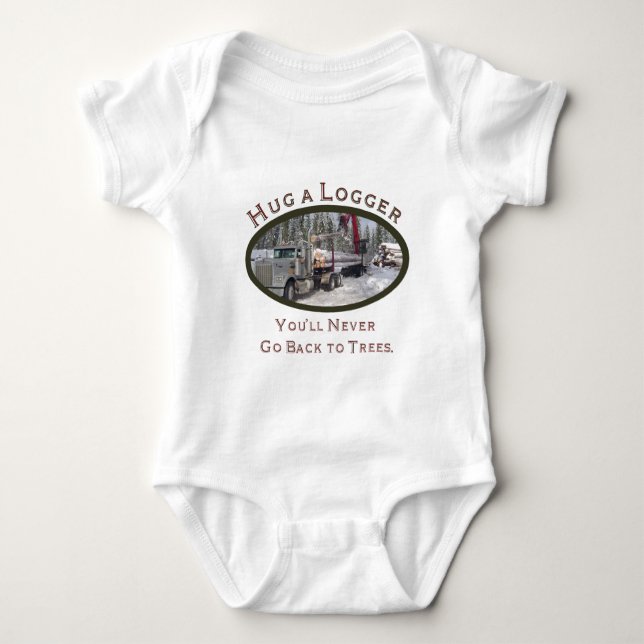 Hug A Logger Baby Bodysuit (Front)