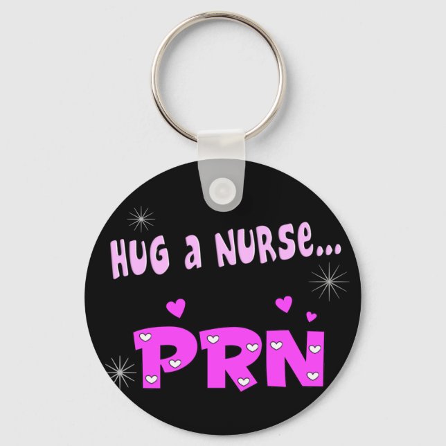 Hug a Nurse PRN Keychain (Front)