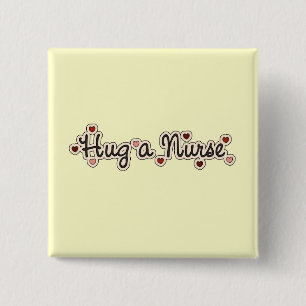Hug a Nurse T-shirts and Gifts 2 Inch Square Button