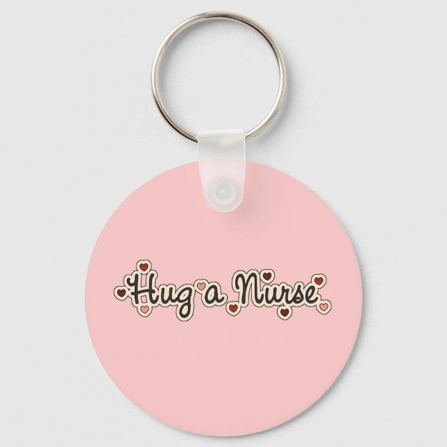 Hug a Nurse T-shirts and Gifts Keychain (Front)