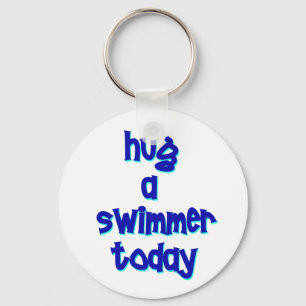 Hug A Swimmer Today Keychain