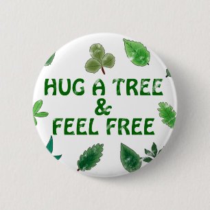 Hug a tree and feel free Button