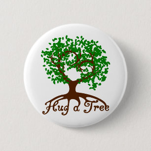 Hug a Tree Badge 2 Inch Round Button