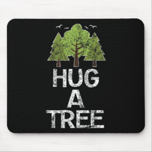 Hug A Tree Tree Hugger Earth Arbor Day  Mouse Pad