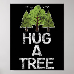Hug A Tree Tree Hugger Earth Arbor Day  Poster