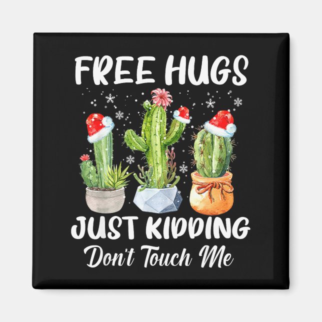 Hug Just Kidding Dont Touch Me Funny Cactus Christ Magnet (Front)