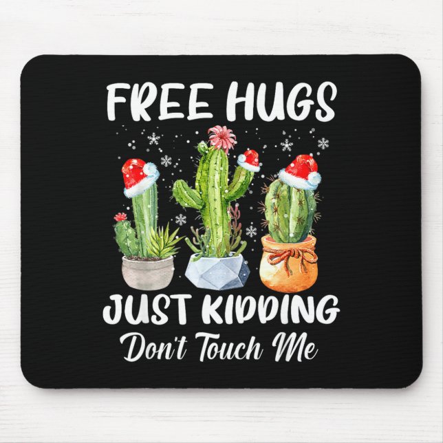 Hug Just Kidding Dont Touch Me Funny Cactus Christ Mouse Pad (Front)