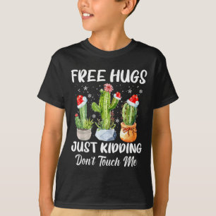 Hug Just Kidding Dont Touch Me Funny Cactus Christ T-Shirt