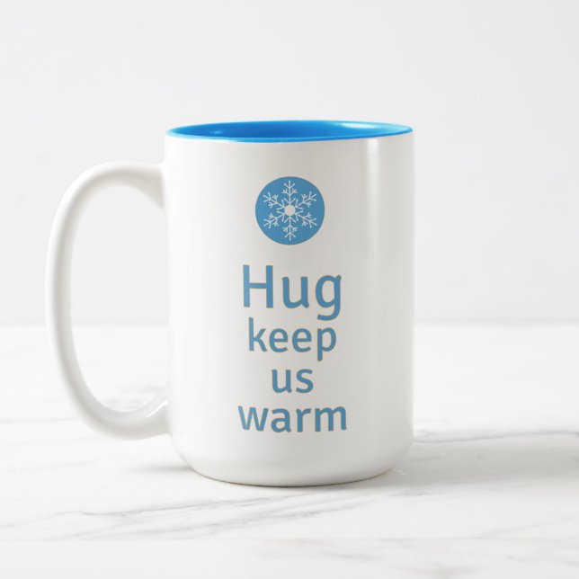 Hug keep us warm Two-Tone coffee mug (Left)