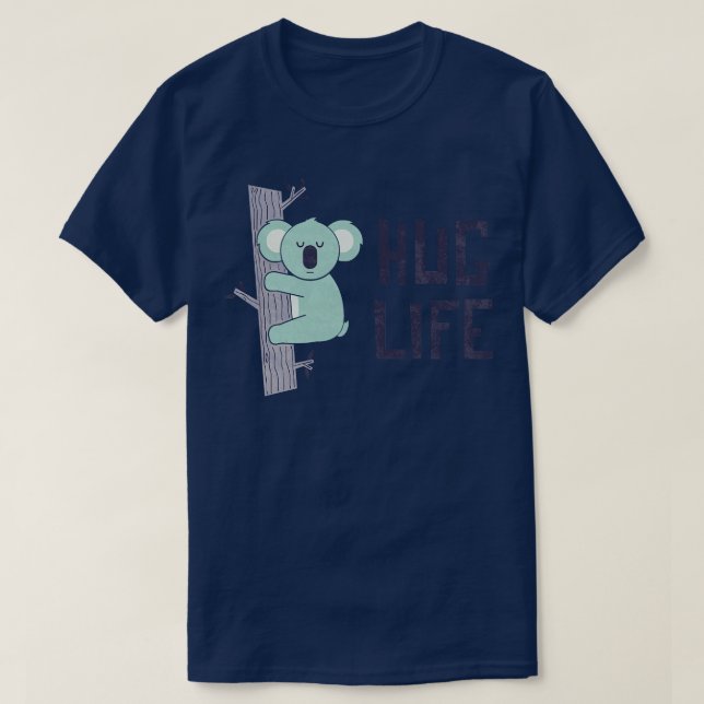 Hug Life  T-Shirt (Design Front)