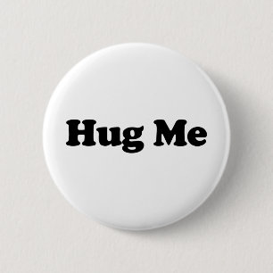 Hug Me 2 Inch Round Button