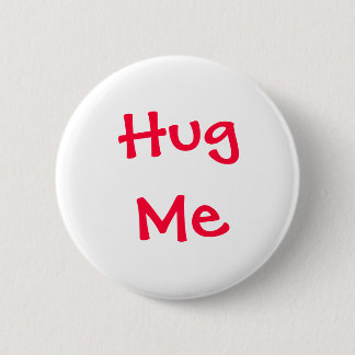 Hug Me 2 Inch Round Button