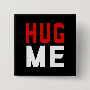 Hug me  2 inch square button