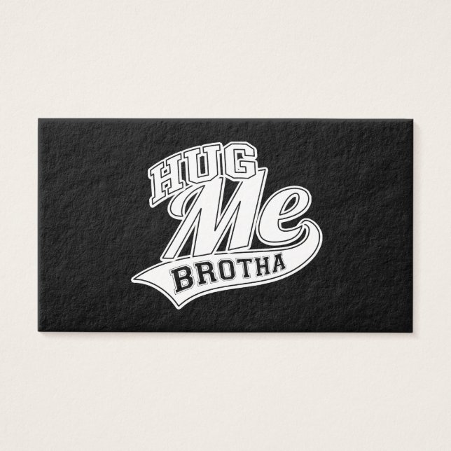 Hug Me Brotha on Black (Front)