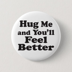 Hug Me Feel Better - 2¼ Inch Round Button