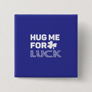 Hug Me For Luck 2 Inch Square Button