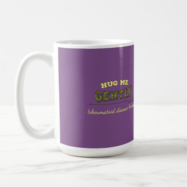 Hug Me Gently Rheumatoid Diseas Hurts mug - purple (Left)