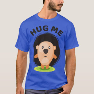Hug Me Hedgehog T-Shirt