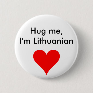 Hug me I'm Lithuanian 2 Inch Round Button