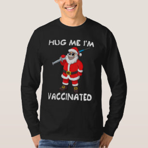 Hug Me Im Vaccinated Santa Claus In Face Mask Chri T-Shirt