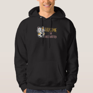 Hug Me Im Vaccinated Vaccination Pro Vax Cute Cat Hoodie