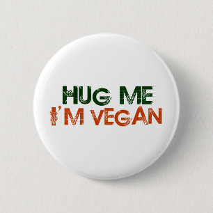 Hug Me I'M Vegan 2 Inch Round Button