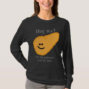 Hug Me! let my pancreas feel the love! – Diabet T-Shirt