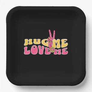 Hug Me Love Me Peace Sign Vintage Retro Valentines Paper Plate