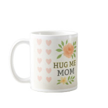 Hug Me Mom – Memorial Floral Mug